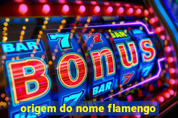 origem do nome flamengo